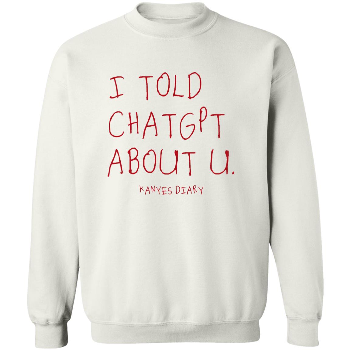 I Told ChatGPT About U Shirt 6 redirect10212025051004
