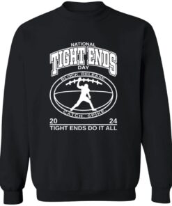 National Tight Ends Day 2024 Tight Ends Do It All Shirt 11 redirect10222025001010 1