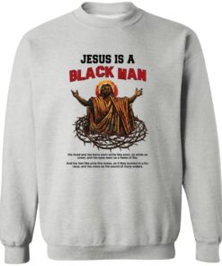 Jesus Is A Black Man Sweatshirt 11 redirect10222025011029 2