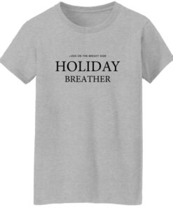 Look On The Bright Side Holiday Breather Shirt 15 redirect10242025051029