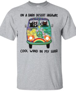 On a dark desert highway cool wind in my hair hippie cats shirt