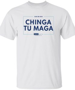 Chinga Tu Maga Isaiah Martin Shirt